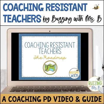 Coaching Resistant Teachers Instructional Coaching PD Video