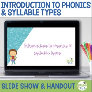 Phonics and Syllable Types Slide Show Presentation and Handout - Literacy Coaches