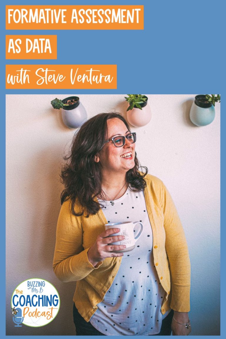 Formative Assessment as Data with Steve Ventura, Ep. 171 Instructional Coaching with Ms. B