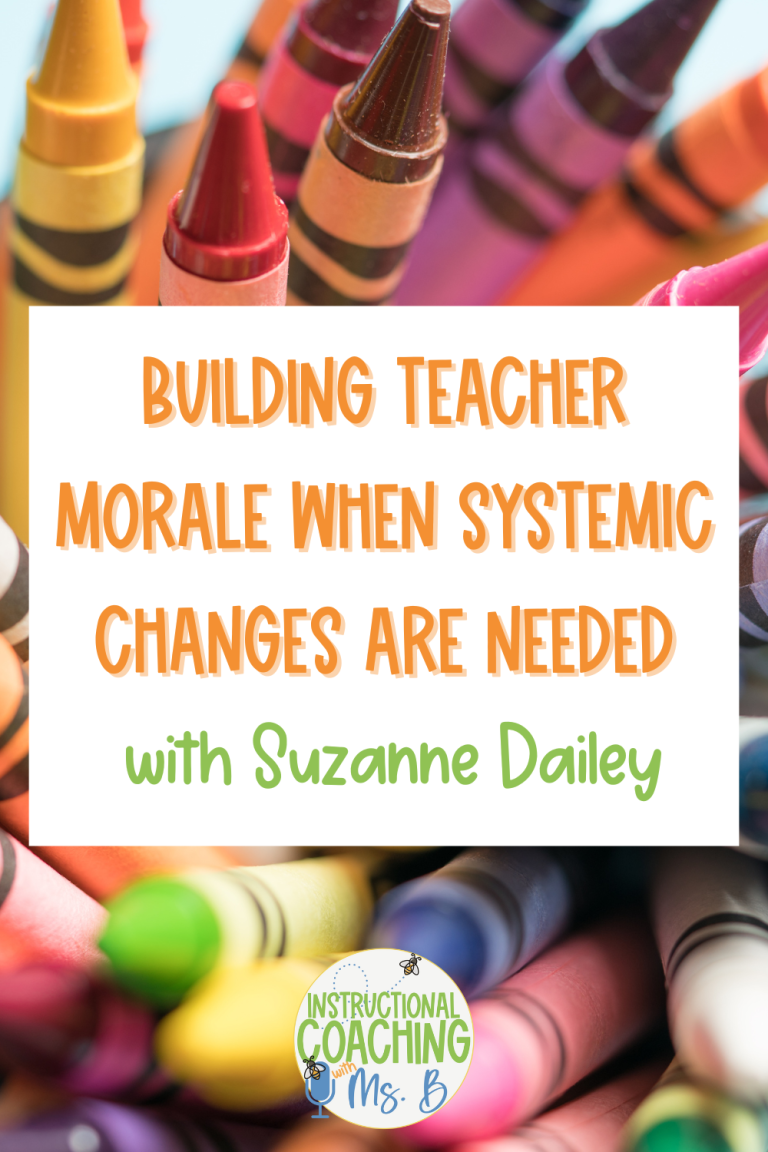 Building Teacher Morale When Systemic Changes Are Needed with Suzanne Dailey, ep. 182