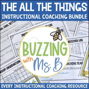 Instructional Coaching: All the Things Bundle: Forms, Templates, and more!