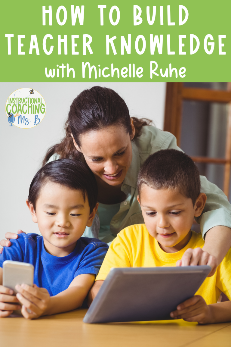How to Build Teacher Knowledge with Michelle Ruhe, ep. 289