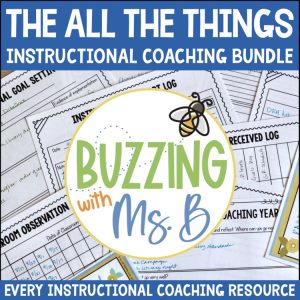 Instructional Coaching: All the Things Bundle: Forms, Templates, and more!