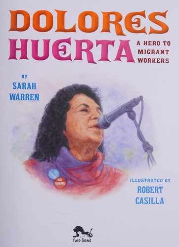 Dolores Huerta: A Hero to Migrant Workers book cover